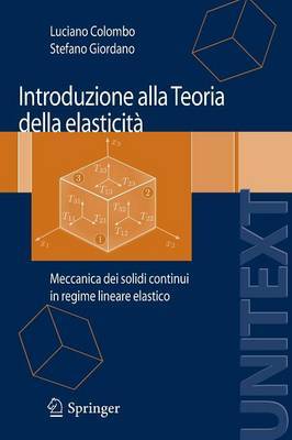 Introduzione Alla Teoria Della Elasticita: Meccanica Dei Solidi Continui in Regime Lineare Elastico by Stefano Giordano image
