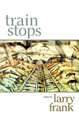 Train Stops by Larry Frank image