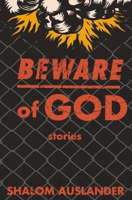 Beware Of God by Shalom Auslander image