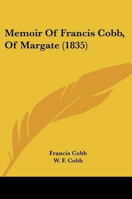 Memoir Of Francis Cobb, Of Margate (1835) by Francis Cobb image