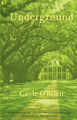 Underground by Gayle O'Brien