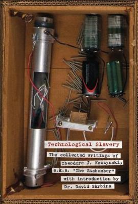 Technological Slavery by Theodore J Kaczynski image