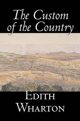 The Custom of the Country by Edith Wharton