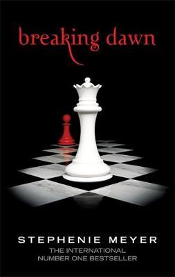 Breaking Dawn: Twilight Saga #4 by Stephenie Meyer