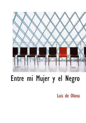 Entre Mi Mujer y El Negro by Luis de Olona image