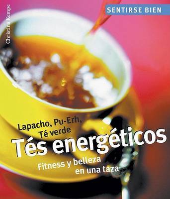 Tes Energeticos: Fitness y Belleza En Una Taza by Christina Kempe image