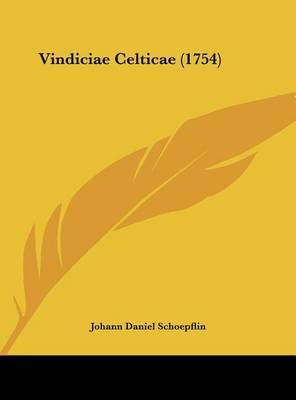 Vindiciae Celticae (1754) by Johann Daniel Schoepflin image