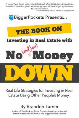 The Book on Investing in Real Estate with No (and Low) Money Down by Brandon Turner image