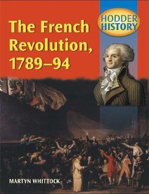 Hodder History: The French Revolution, 1789-1794, mainstream edn by Martyn Whittock image