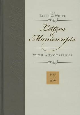 Ellen G. White Letters & Manuscripts with Annotations on Hardback by Ellen Gould Harmon White