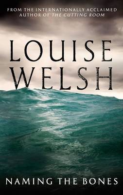 Naming the Bones by Louise Welsh image