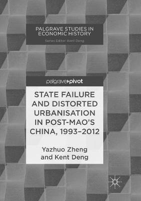 State Failure and Distorted Urbanisation in Post-Mao's China, 1993-2012 by Yazhuo Zheng image