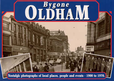 Bygone Oldham on Paperback by Dean Clough