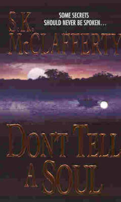 Don't Tell a Soul by S.K. McClafferty image
