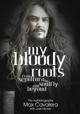 My Bloody Roots by Max Cavalera