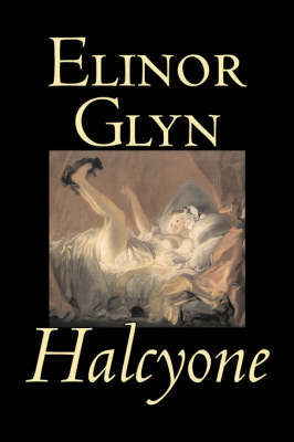 Halcyone by Elinor Glyn, Fiction, Classics, Literary, Erotica image