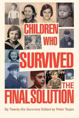 Children Who Survived the Final Solution by Peter Tarjan image