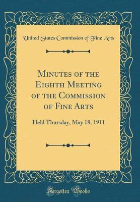 Minutes of the Eighth Meeting of the Commission of Fine Arts by United States Commission of Fine Arts image