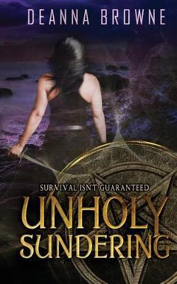 Unholy Sundering by Deanna Browne image