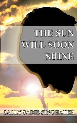 The Sun Will Soon Shine by Sally Singhateh image
