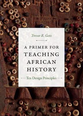 A Primer for Teaching African History by Trevor R. Getz image