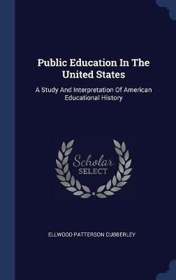 Public Education in the United States by Ellwood Patterson Cubberley image