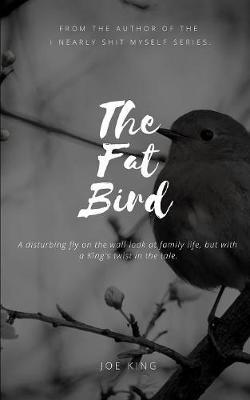 The Fat Bird by Joe King image