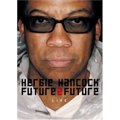 Herbie Hancock - Future 2 Future on DVD image