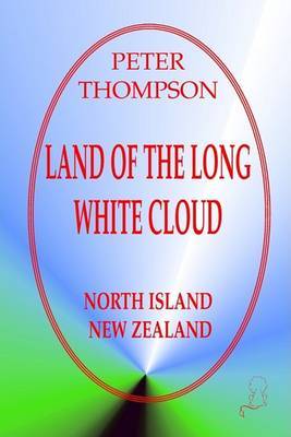 Land of the Long White Cloud - North Island,New Zealand by Peter Thompson image