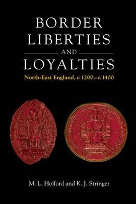 Border Liberties and Loyalties by Matthew L. Holford image