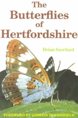 The Butterflies of Hertfordshire on Hardback by Brian Sawford