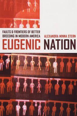 Eugenic Nation by Alexandra Minna Stern image