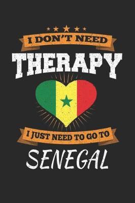 I Don't Need Therapy I Just Need To Go To Senegal image