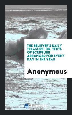The Believer's Daily Treasure by * Anonymous image