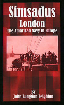 Simsadus: London: The American Navy in Europe by John Langdon Leighton image