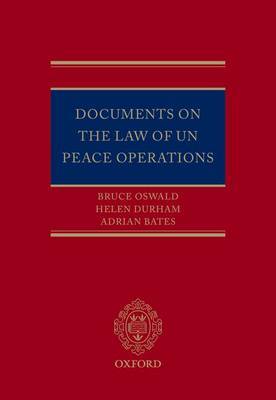 Documents on the Law of UN Peace Operations by Bruce Oswald image