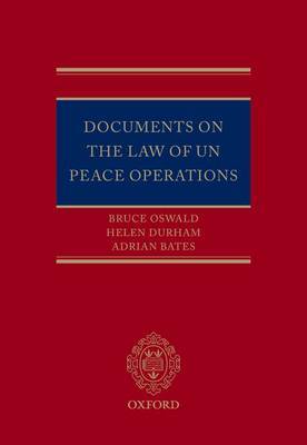 Documents on the Law of UN Peace Operations on Hardback by Bruce Oswald