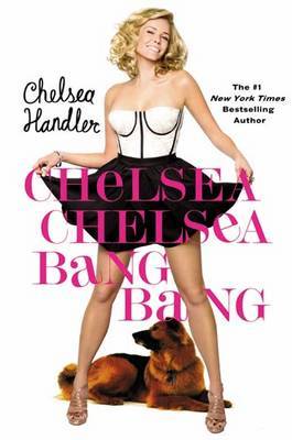 Chelsea Chelsea Bang Bang by Chelsea Handler image