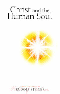 Christ and the Human Soul by Rudolf Steiner image