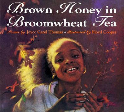 Brown Honey in Broomwheat Tea by Joyce Carol Thomas image