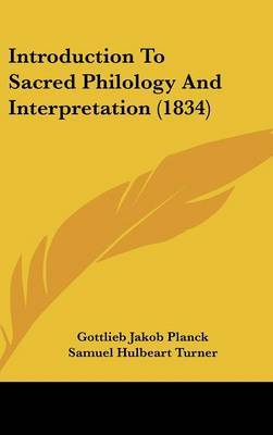 Introduction To Sacred Philology And Interpretation (1834) by Gottlieb Jakob Planck image