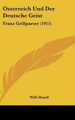 Osterreich Und Der Deutsche Geist: Franz Grillparzer (1915) by Willi Handl image