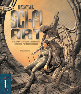 Digital Sci-Fi Art - A Step-by-step Guide to Creating Stunning Futuristic Image by Michael Burns image