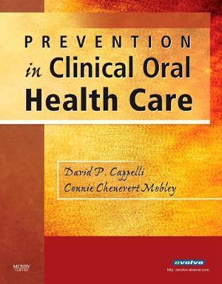 Prevention in Clinical Oral Health Care by David P. Cappelli image