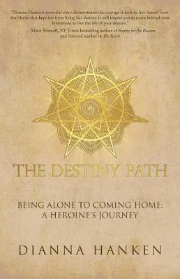 The Destiny Path by Dianna Hanken image
