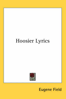 Hoosier Lyrics by Eugene Field image