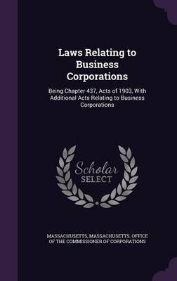 Laws Relating to Business Corporations by . Massachusetts image
