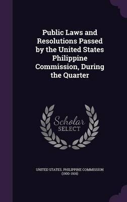 Public Laws and Resolutions Passed by the United States Philippine Commission, During the Quarter image