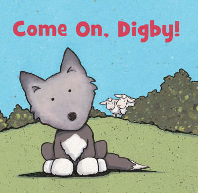 Come On, Digby! by Caroline Jayne Church image