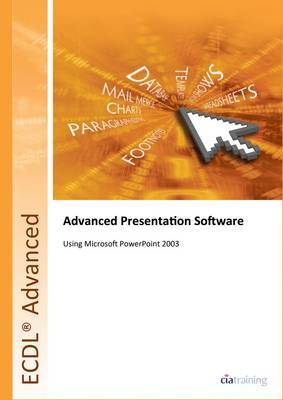 ECDL Advanced Syllabus 2.0 Module AM6 Presentation Using PowerPoint 2003 by CIA Training Ltd image